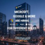 Microsoft, Google & More are hiring for different roles